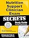 Nutrition Support Clinician Exam Secrets Study Guide: NSC Test Review for the Nutrition Support Clinician Exam (Mometrix Secrets Study Guides)