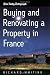 Buying and Renovating a Roperty in France,