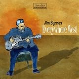 Jim Byrnes Everywhere West