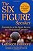 The Six-Figure Speaker: Formula for a Six-Figure Income As a Professional Speaker by Cathleen Fillmore
