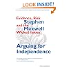 Arguing for Independence: Evidence, Risks and the Wicked Issues
