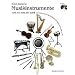 Musikinstrumente und wie man sie spielt: Ein F�hrer durch das Orchester f�r kleine und gro�e Leute. Ausgabe mit CD.