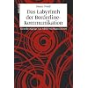 Das Labyrinth der Borderline-Kommunikation: Klinische Zug�nge zum Erleben von Raum und Zeit