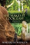 She Makes It Look Easy: A Novel