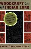 Woodcraft and Indian Lore: A Classic Guide from a Founding Father of the Boy Scouts of America