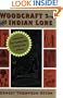 Woodcraft and Indian Lore: A Classic Guide from a Founding Father of the Boy Scouts of America