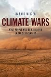 Climate wars : why people will be killed in the twenty-first century