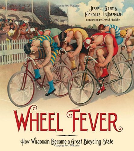 Wheel Fever: How Wisconsin Became a Great Bicycling State