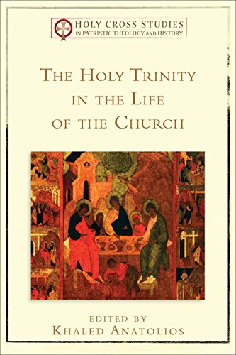 The Holy Trinity in the Life of the Church () (Holy Cross Studies in Patristic Theology and History)