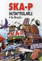 Ska-P: Incontrolable