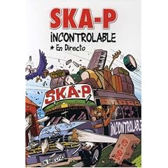 SKA-P : Incontrolable [Inclus le CD audio]