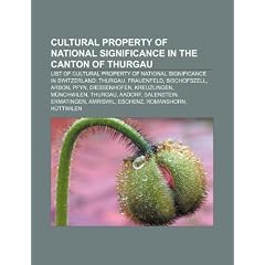 Cultural Property of National Significance in the Canton of Thurgau: List of Cultural Property of National Significance in Switzerland: Thurgau