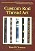 Custom Rod Thread Art