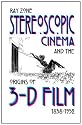 Stereoscopic Cinema and the Origins of 3-D Film, 1838-1952