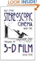 Stereoscopic Cinema and the Origins of 3-D Film, 1838-1952