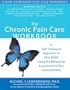 The Chronic Pain Care Workbook: A Self-Treatment Approach to Pain Relief Using the Behavioral Assessment of Pain Questionnaire (A New Harbinger Self-Help Workbook)