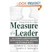 Measure of a Leader: The Legendary Leadership Formula For Producing Exceptional Performers and Outstanding Results