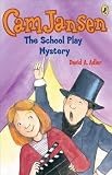 Cam Jansen  &  the School Play Mystery (Cam Jansen)