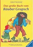 Das gro&szlig;e Buch vom R&auml;uber Grapsch - Sonderausgabe - Gudrun Pausewang