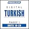 Turkish Phase 1, Unit 16-20: Learn to Speak and Understand Turkish with Pimsleur Language Programs