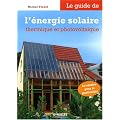 Le guide de l'�nergie solaire et photovolta�que