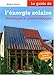 Le guide de l'énergie solaire et photovoltaïque