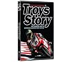 Troy's Story - The Incredible Rise of Superbike Champion Troy Bayliss