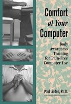 Comfort at Your Computer: Body Awareness Training for Pain-Free Computer Use