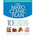 The Mayo Clinic Plan: 10 Steps to a Healthier Life for EveryBody!