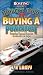 Boating Magazine's Insider's Guide to Buying a Powerboat: Featuring Tips and Traps for the Smart Boat Buyer