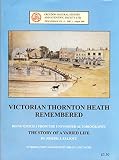 Victorian Thornton Heath remembered : being epoch 1 from the unfinished autobiography : the story of a varied life
