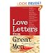 Love Letters from Great Men: Like Vincent Van Gogh, Mark Twain, Lewis Carroll, and many More