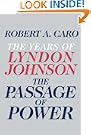 The Passage of Power (The Years of Lyndon Johnson)