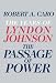 The Passage of Power (The Years of Lyndon Johnson)