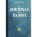 Le journal de Fanny : Suivi de Les Enfants juifs au coeur de la guerre