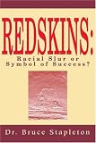 Redskins: Racial Slur or Symbol of Success