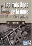 Les trois �ges de la mine : Volume 2,...