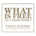 What Is Free to a Good Home? (Extended Play)