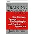 The Training Measurement Book: Best Practices, Proven Methodologies, and Practical Approaches