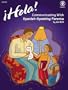 Hola! Communicating with Spanish-Speaking Parents, Grades K - 8