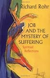 Job and the Mystery of Suffering: Spiritual Reflections