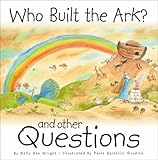 Who built the ark? : and other questions
