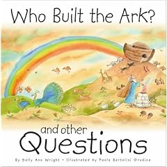 Who Built the Ark?: And Other Questions