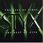 The Best Of Times - The Best Of Styx