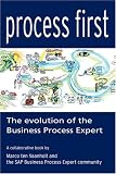Process First: The Evolution of the Business Process Expert