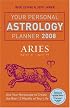 Your Personal Astrology Planner 2008: Aries (Your Personal Astrology Planner)