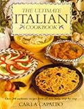 The ultimate Italian cookbook : over 200 authentic recipes from all over Italy, illustrated step-by-step