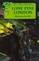 Lone Pine London (A Lone Pine adventure)