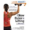 The New Rules of Lifting for Women: Lift Like a Man, Look Like a Goddess