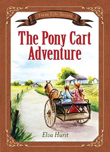The Pony Cart Adventure (Farm Life Series)